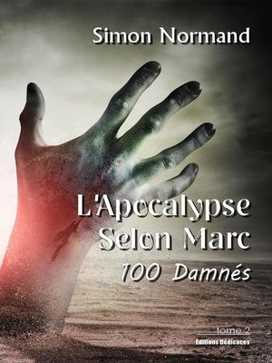 cover image of L'Apocalypse Selon Marc. Tome 2. 100 Damnés
